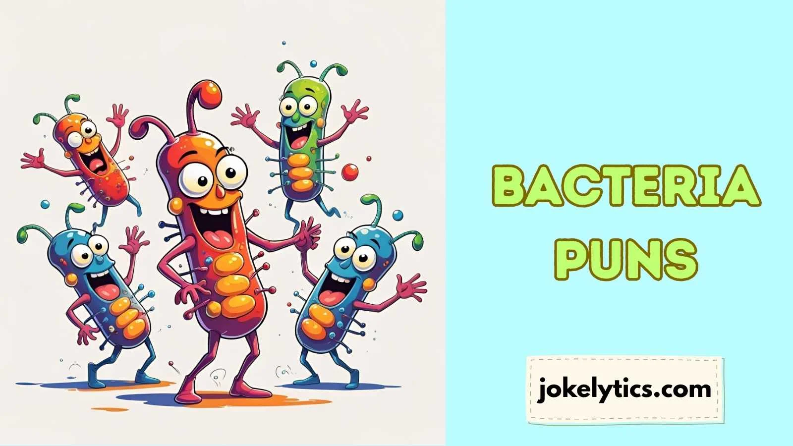 Bacteria Puns