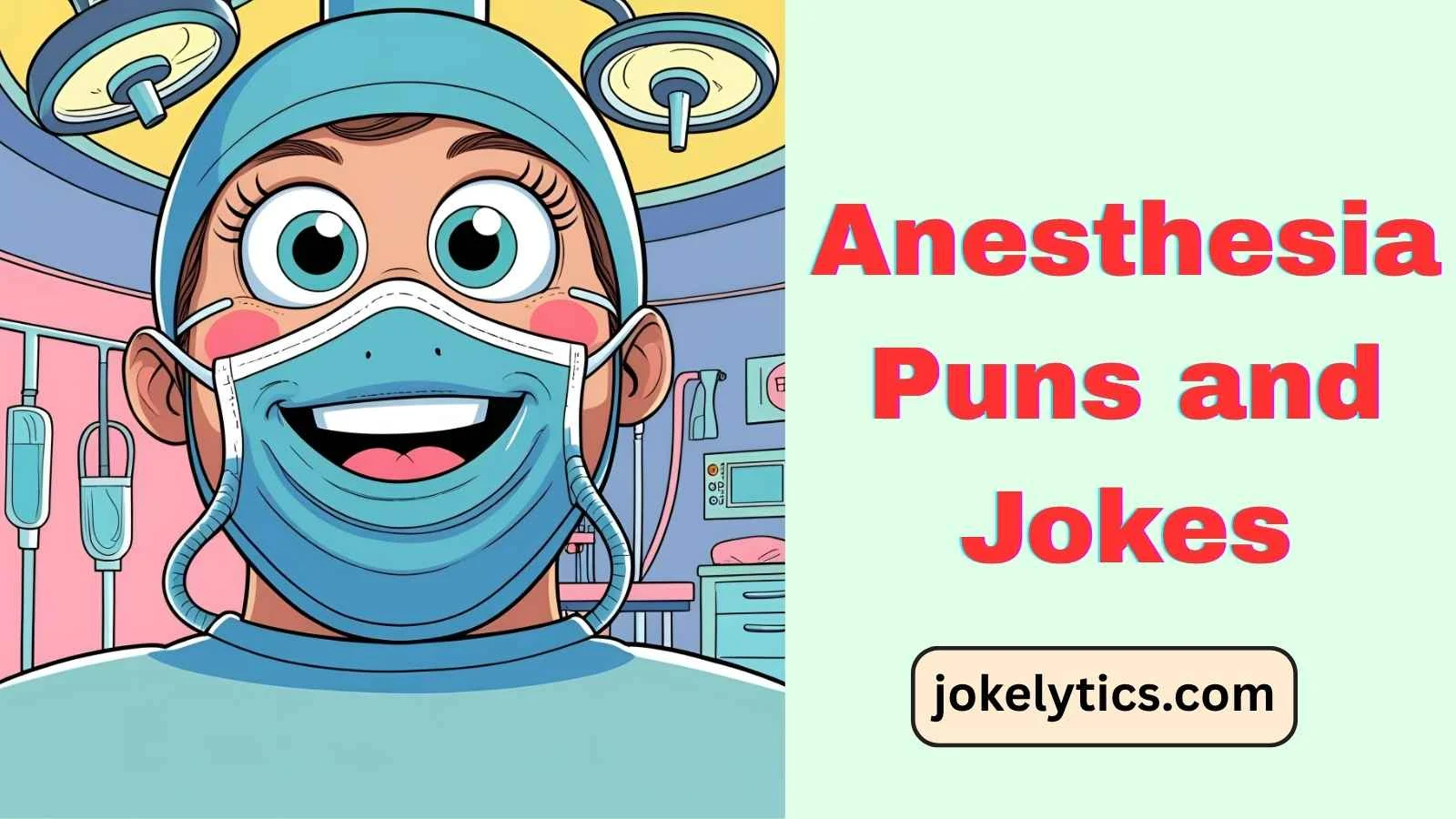 Anesthesia Puns and Jokes