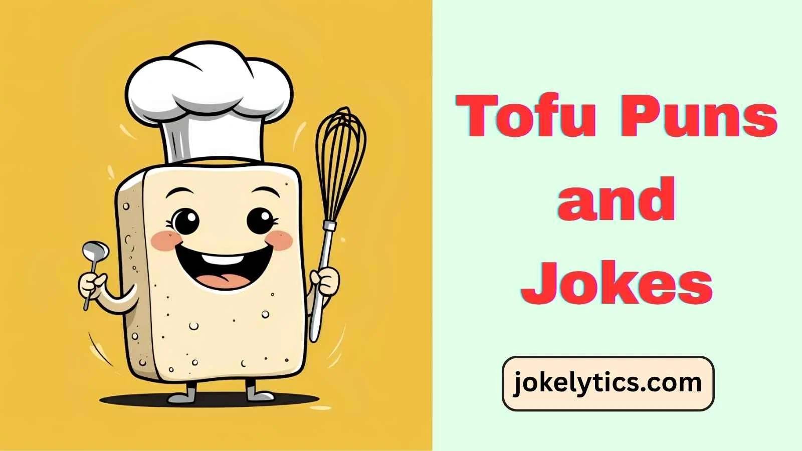 Tofu Puns and Jokes