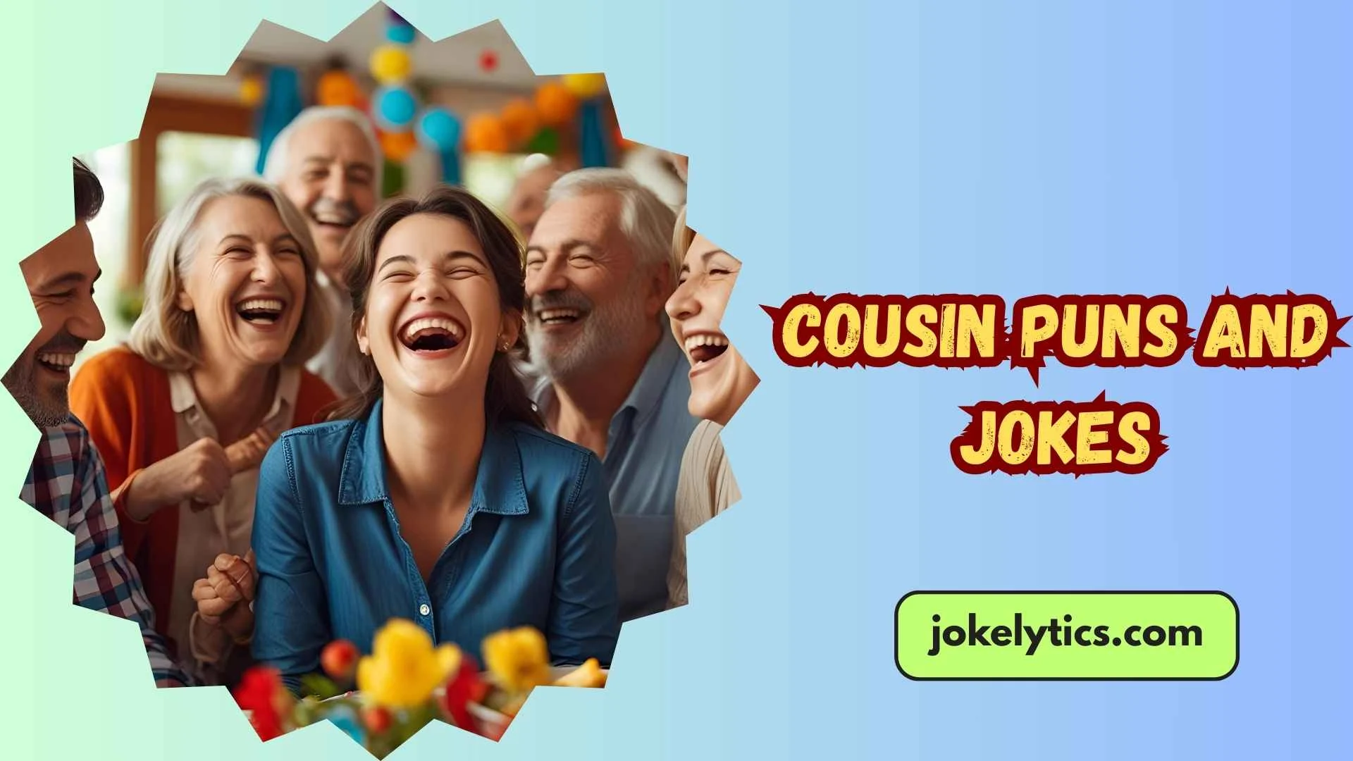 199+Cousin Puns and Jokes for Kids Teens and Adults Alike(2025)