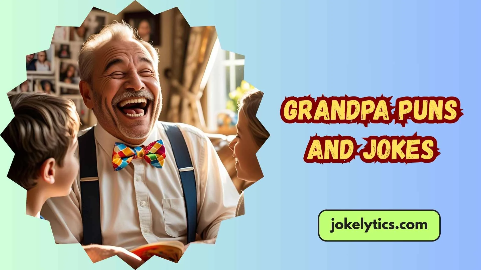 Grandpa Puns and Jokes
