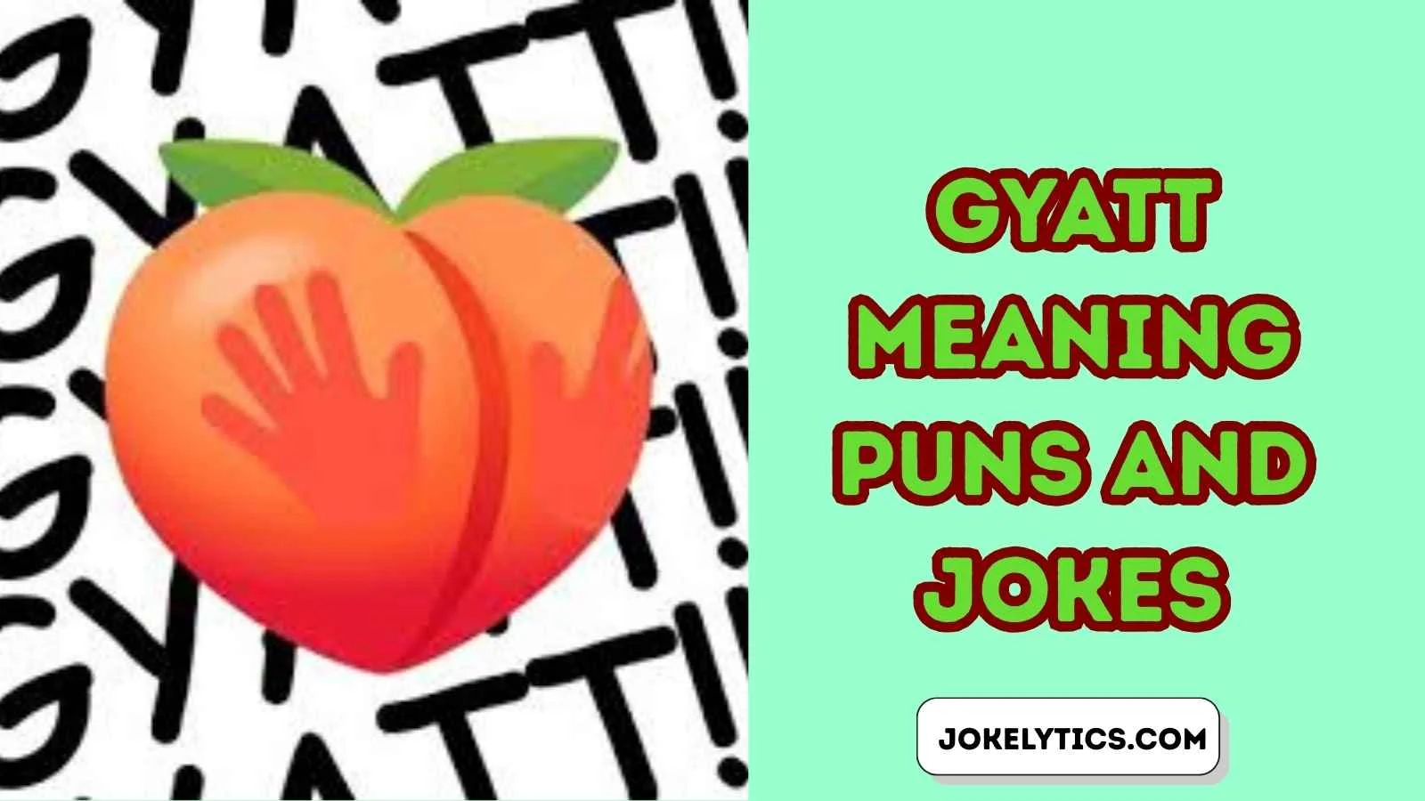 187+ Gyatt Meaning: Hilarious Jokes You Can’t Unhear (2025)