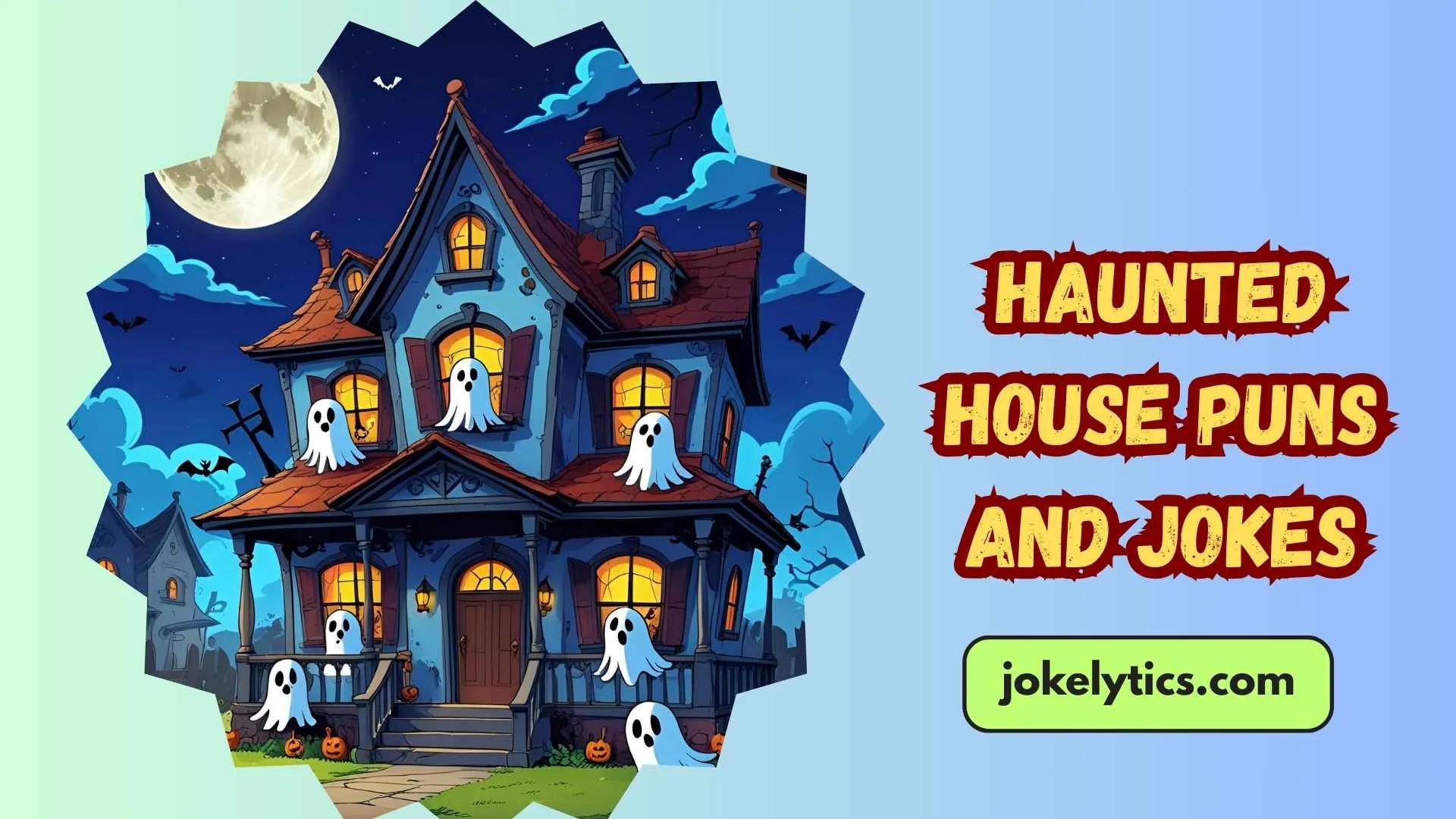 179+ Haunted House Puns and Jokes That Will Spook You With Laughter(2025)
