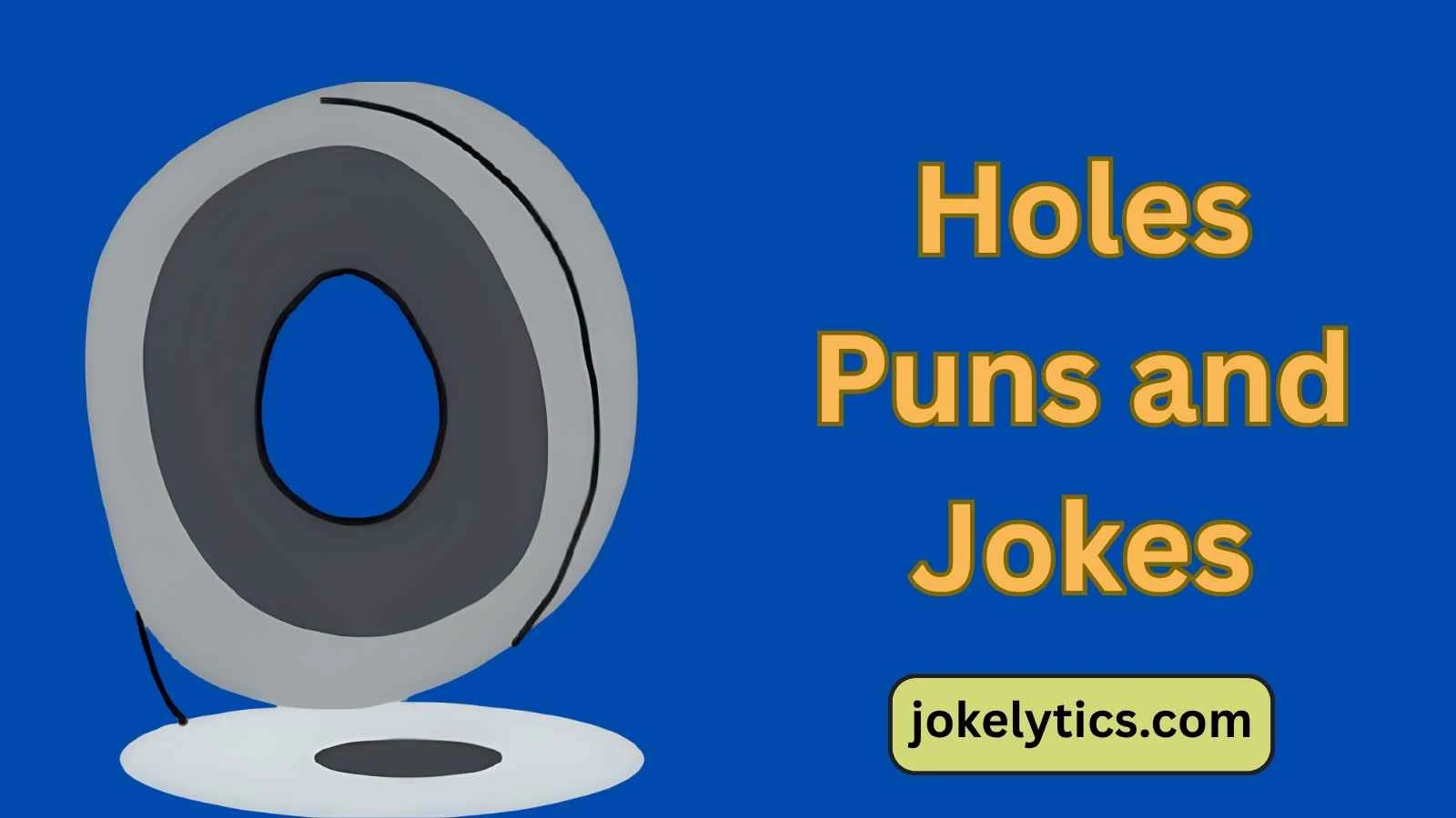 145+ Hilarious Hole Puns and Dirty Jokes That Hit the Spot (2025)