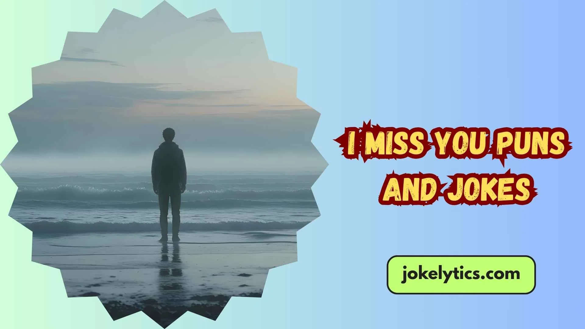 179+I Miss You Puns and Jokes That Will Tug at Your Funny Bone(2025)