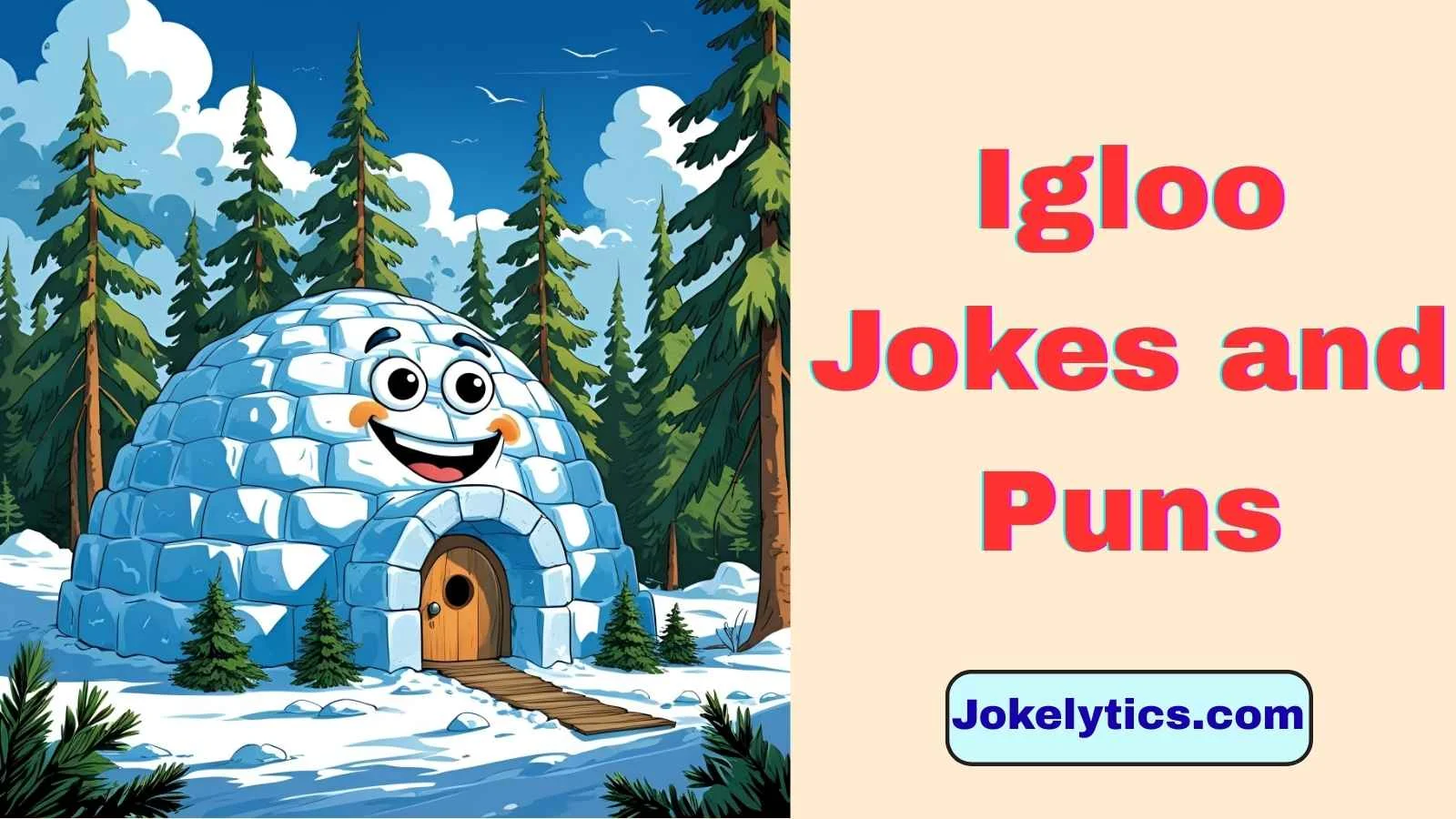 Igloo Jokes and Puns