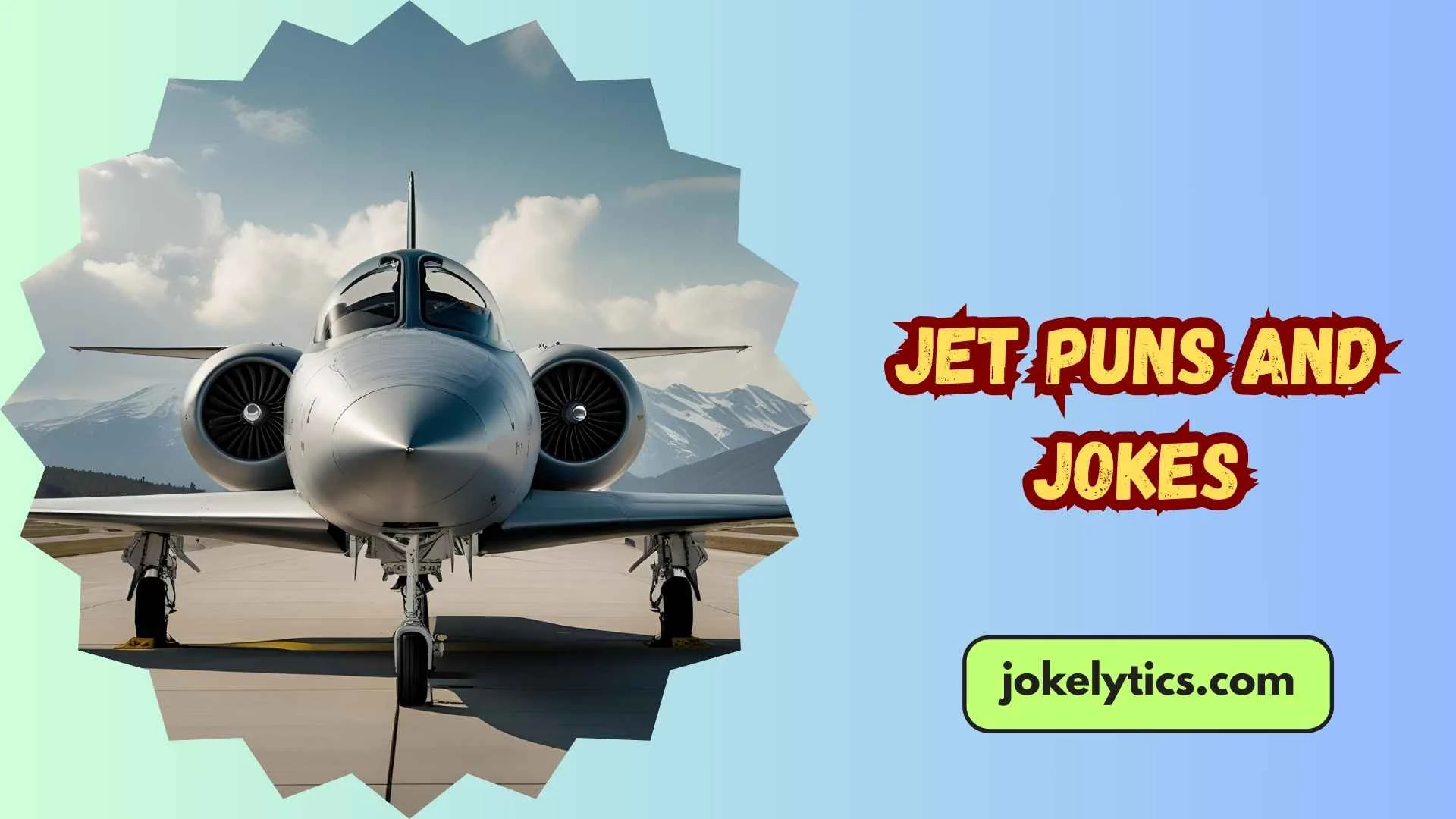 Jet Puns and Jokes