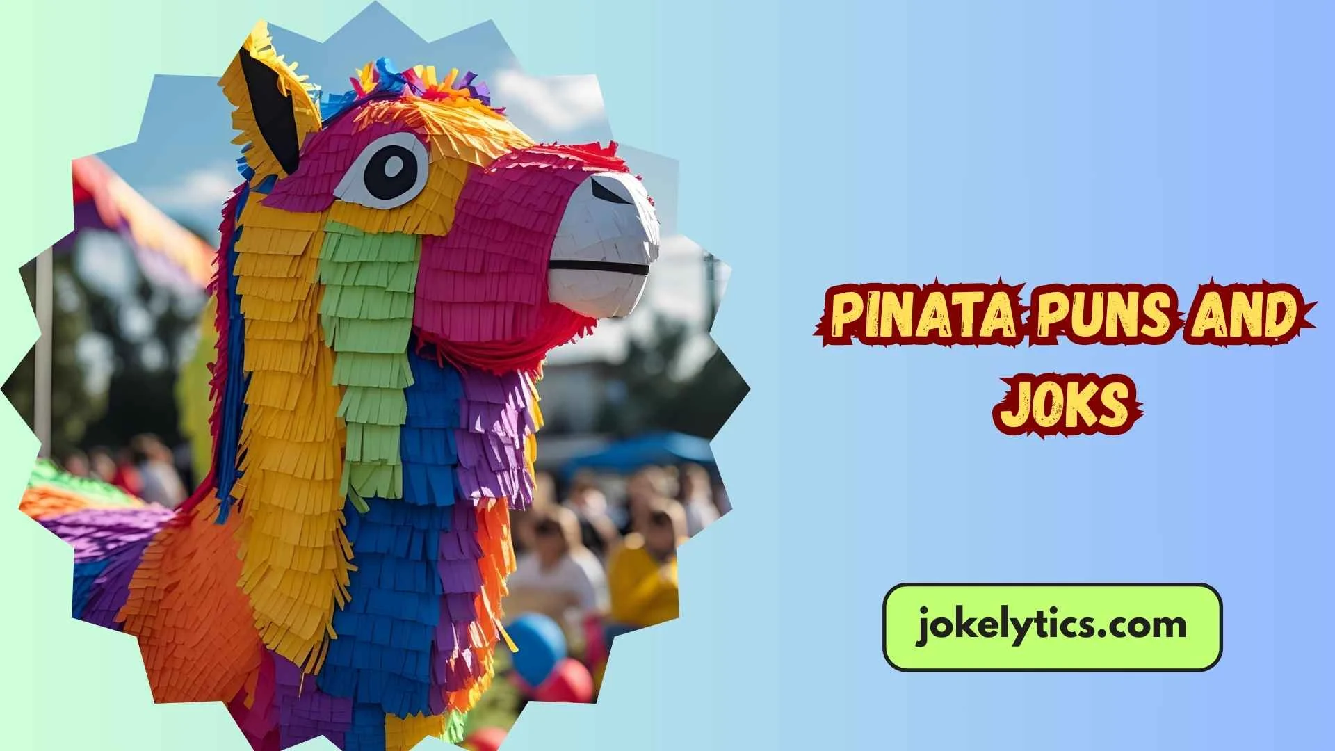 133+ Pinata Puns and Jokes That Will Crack You Up (2025)