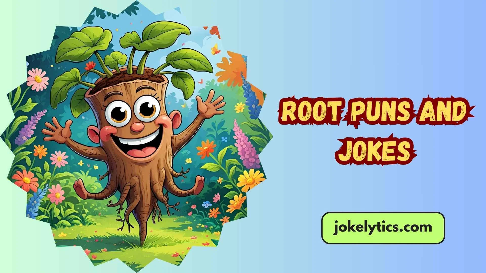 Root Puns and Jokes