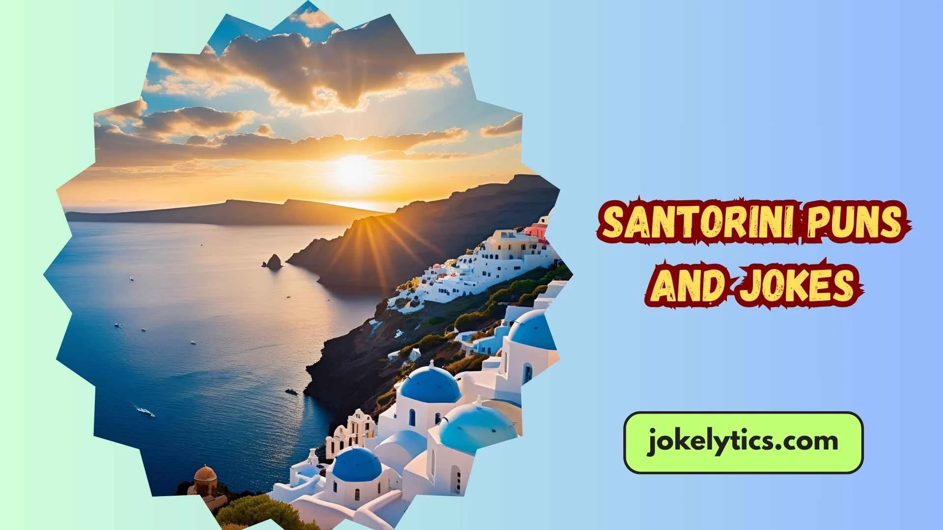 139+ Best Santorini Puns and Jokes for a Sunny Smile (2025)
