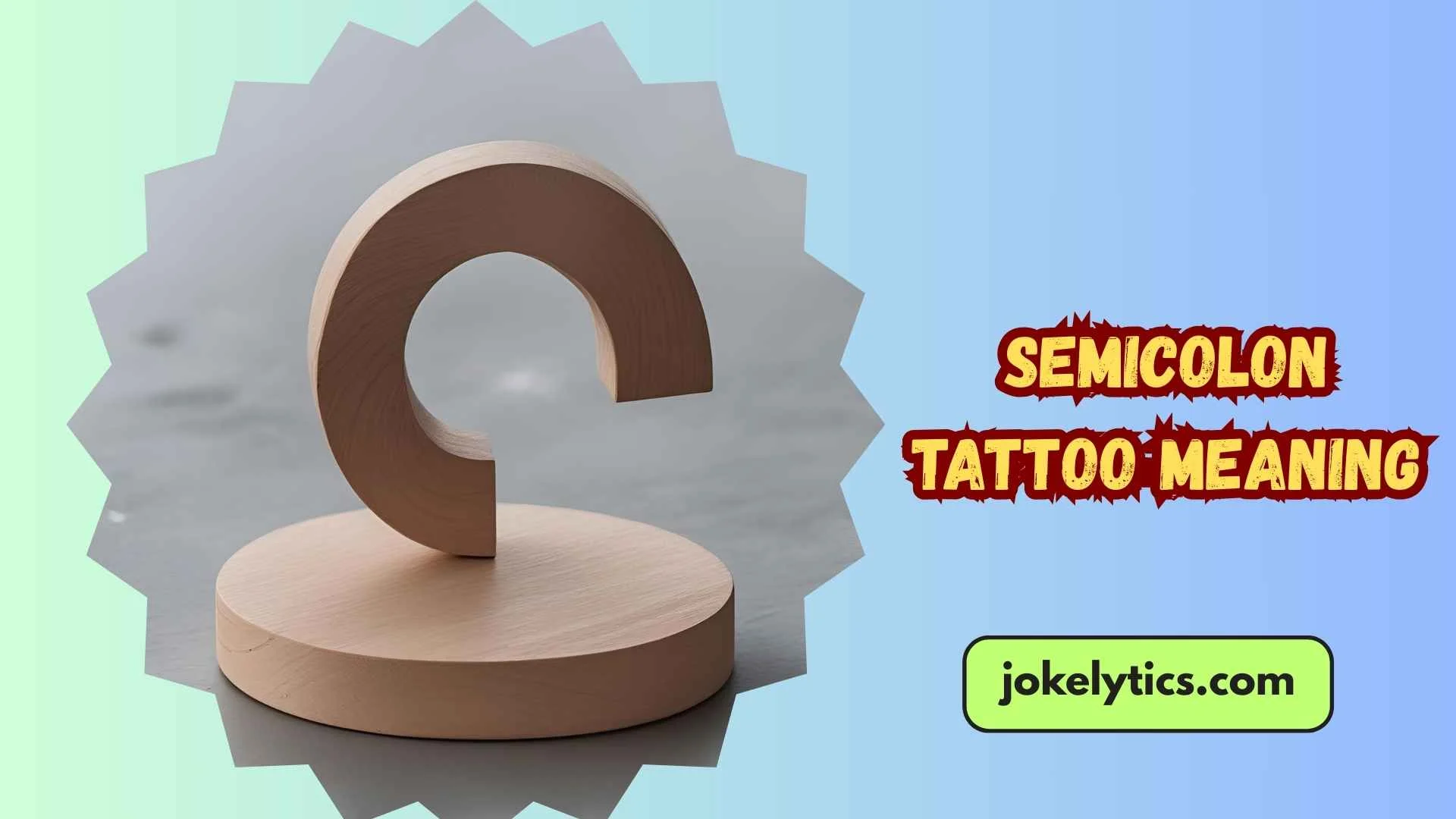 Semicolon Tattoo Meaning