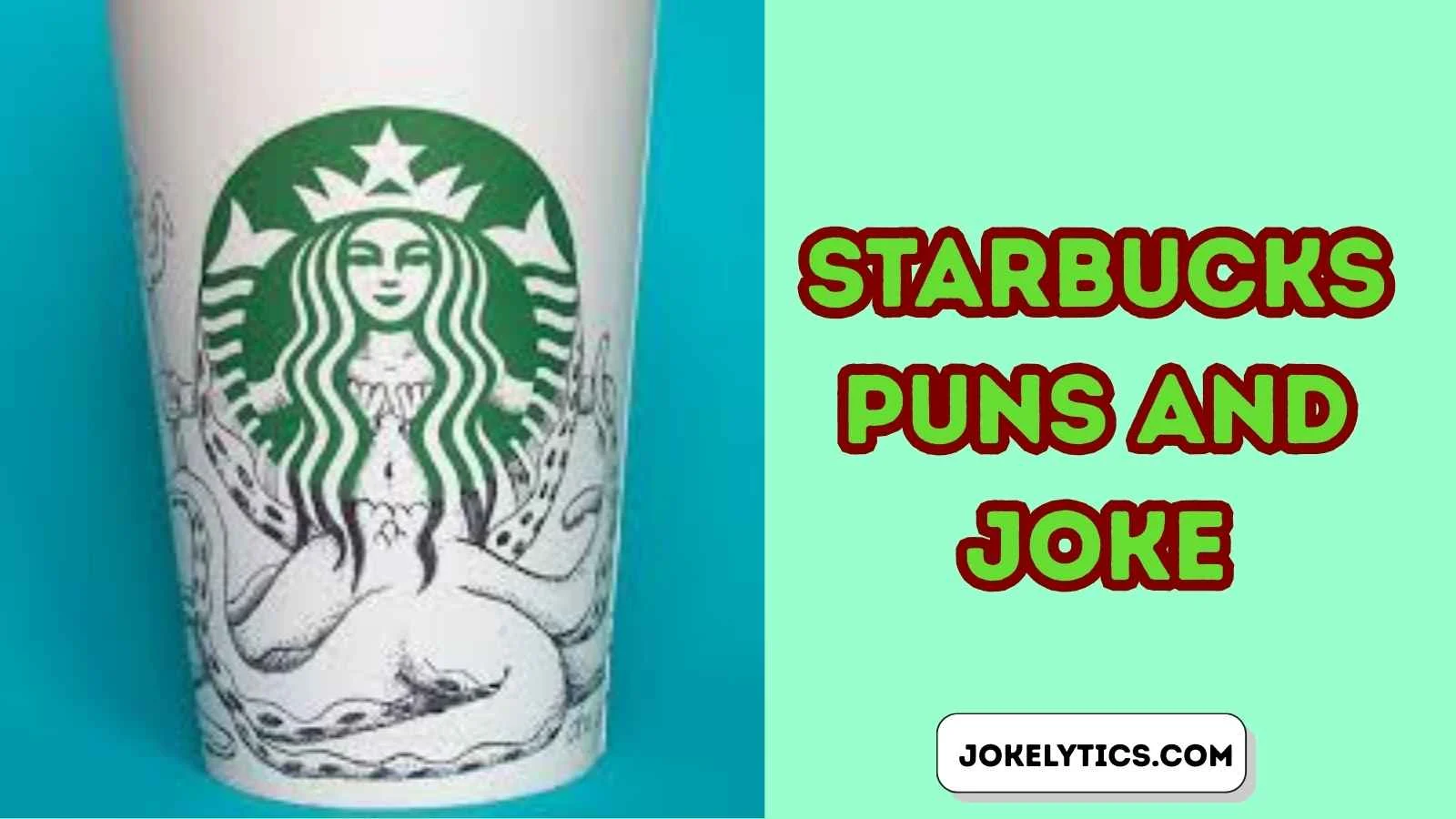 Starbucks Puns and Joke