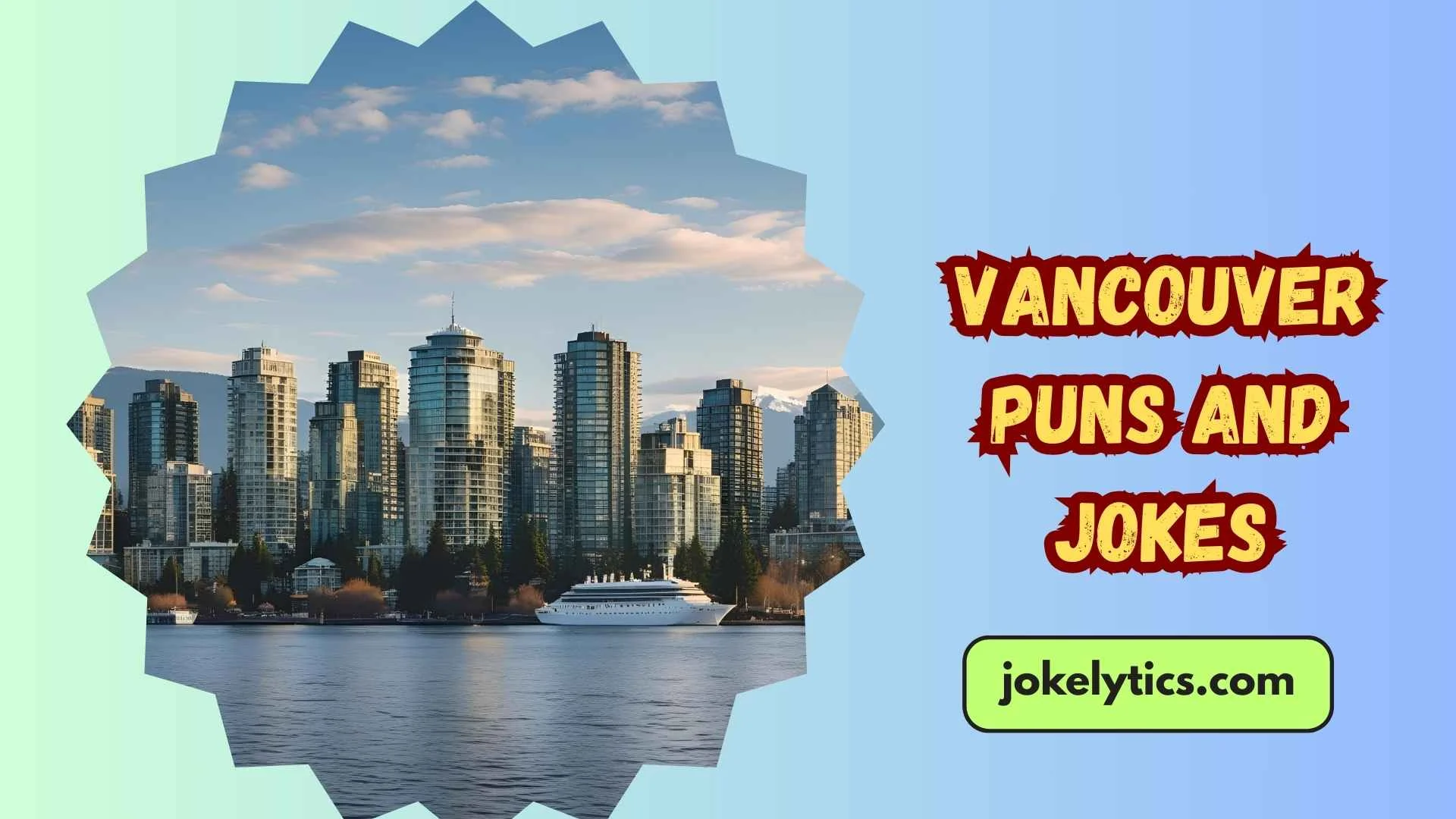 179+ Vancouver Puns and Jokes You Can’t Leaf Behind (2025)