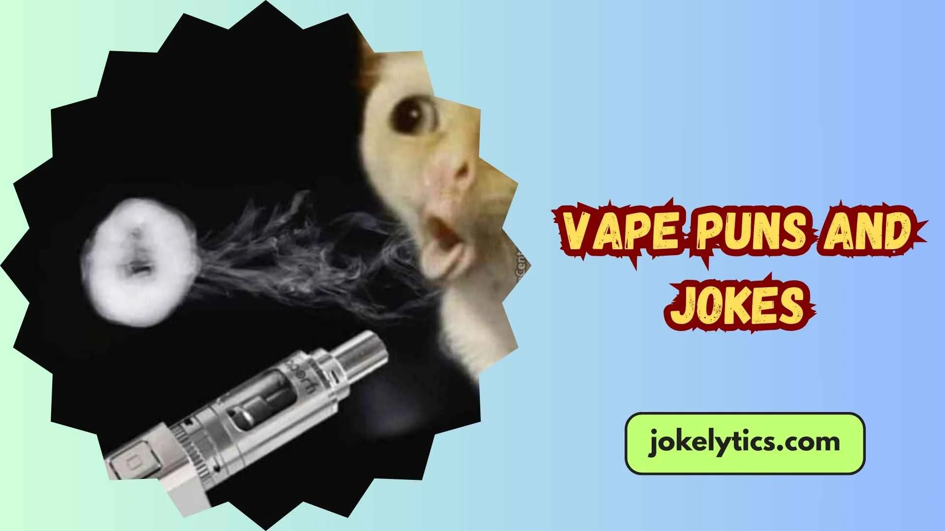 Vape Puns and Jokes