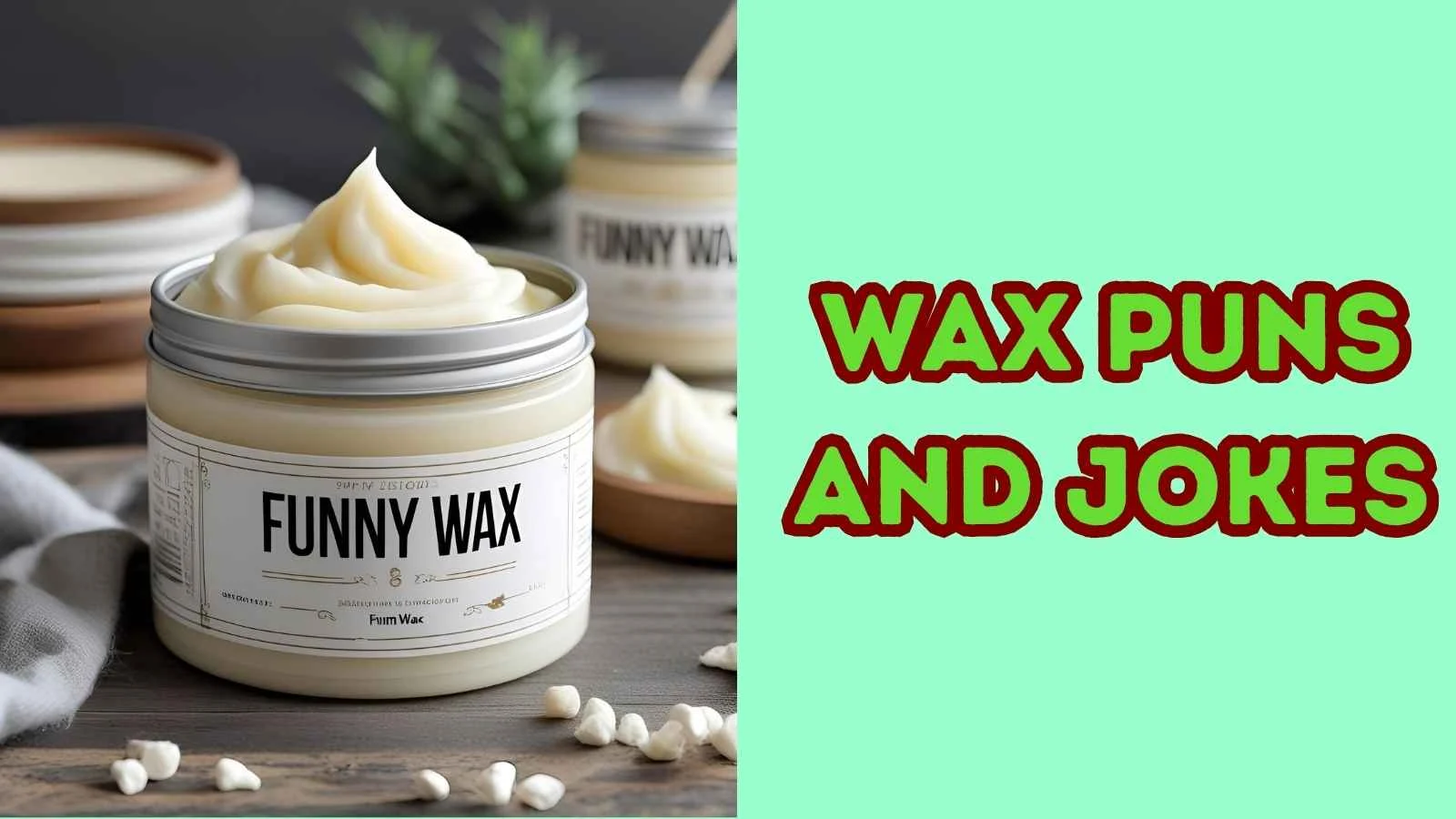 Wax Puns and Jokes