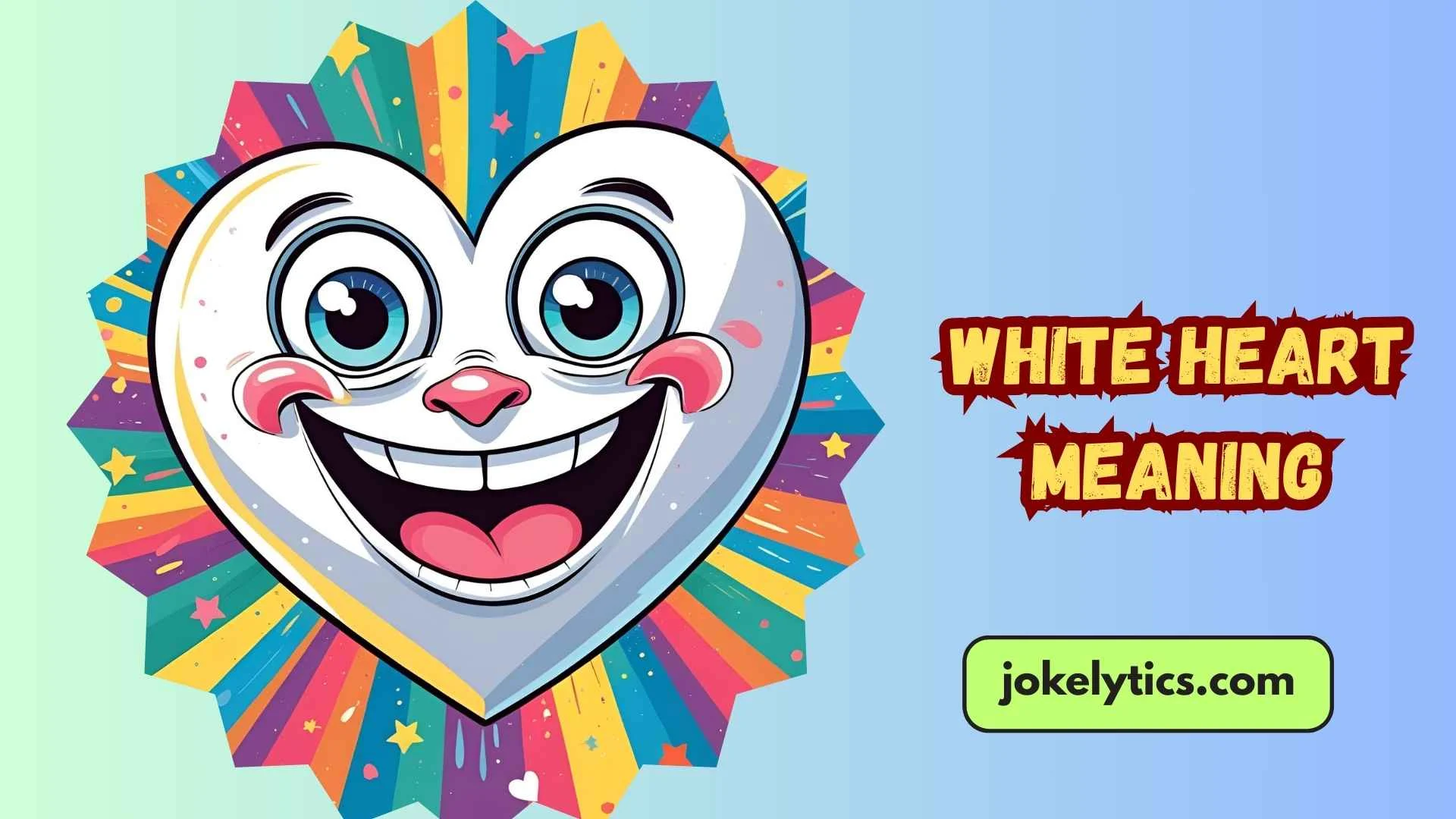 193+White Heart Meaning Explained for Every Emotion(2025)