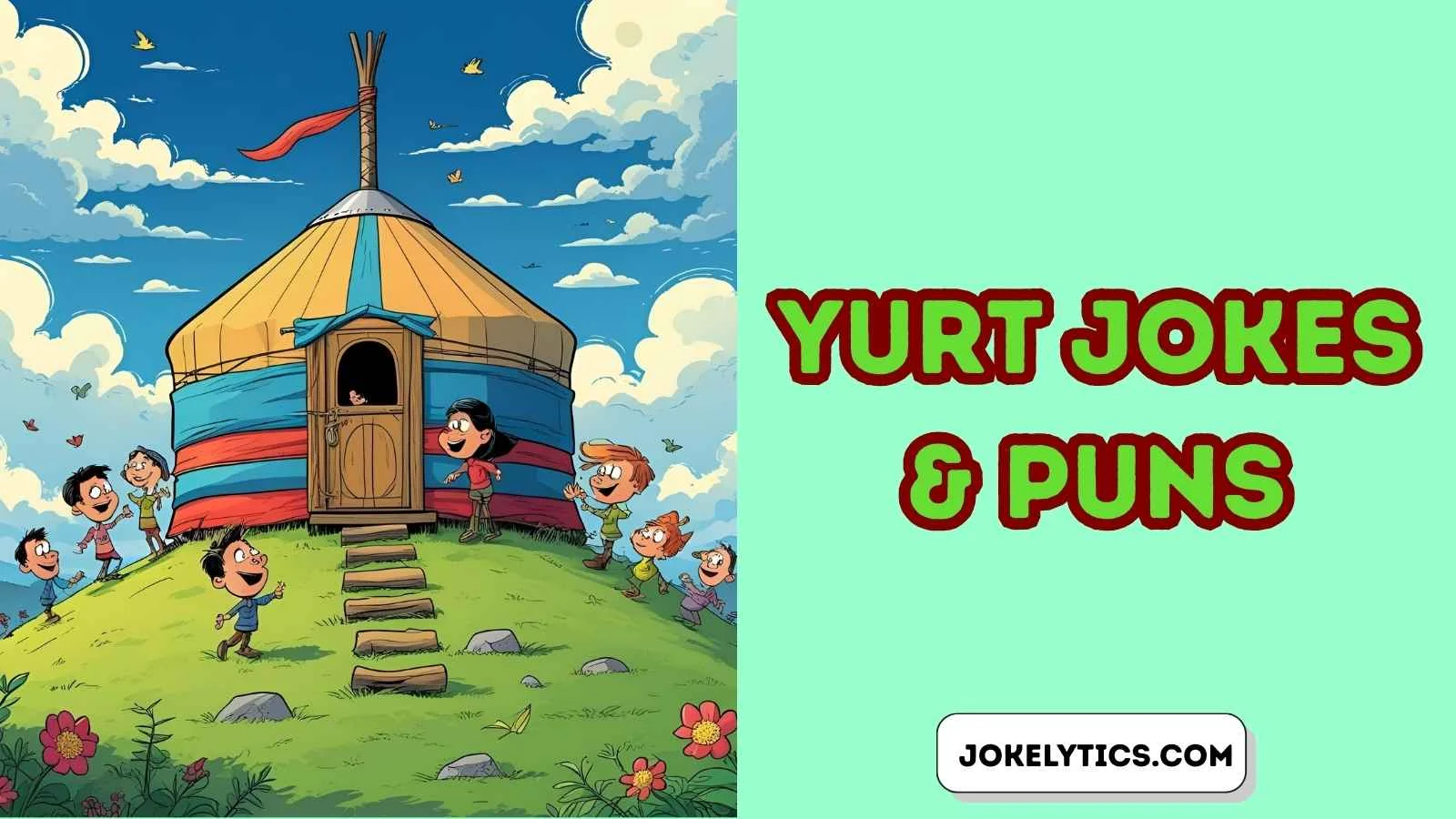 159+ Yurt Jokes That’ll Have You Rolling in the Round! (2025)