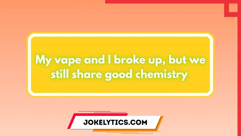 Short vape puns and jokes