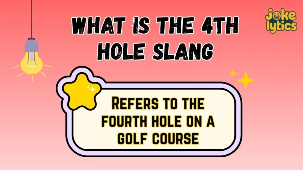 Different Meanings of 4th Hole in Other Contexts