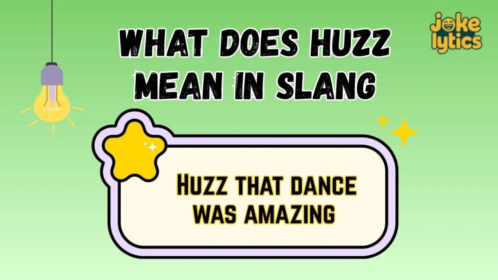 Examples of Huzz in Real Chat Situations