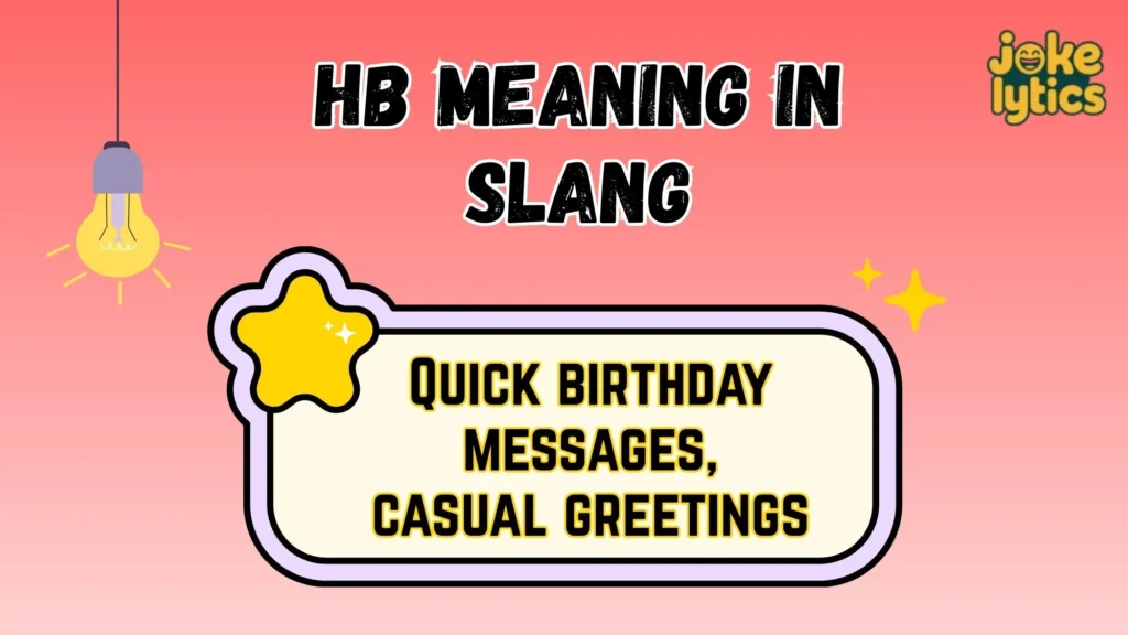 HB Meaning Across WhatsApp, Instagram, TikTok & Snapchat