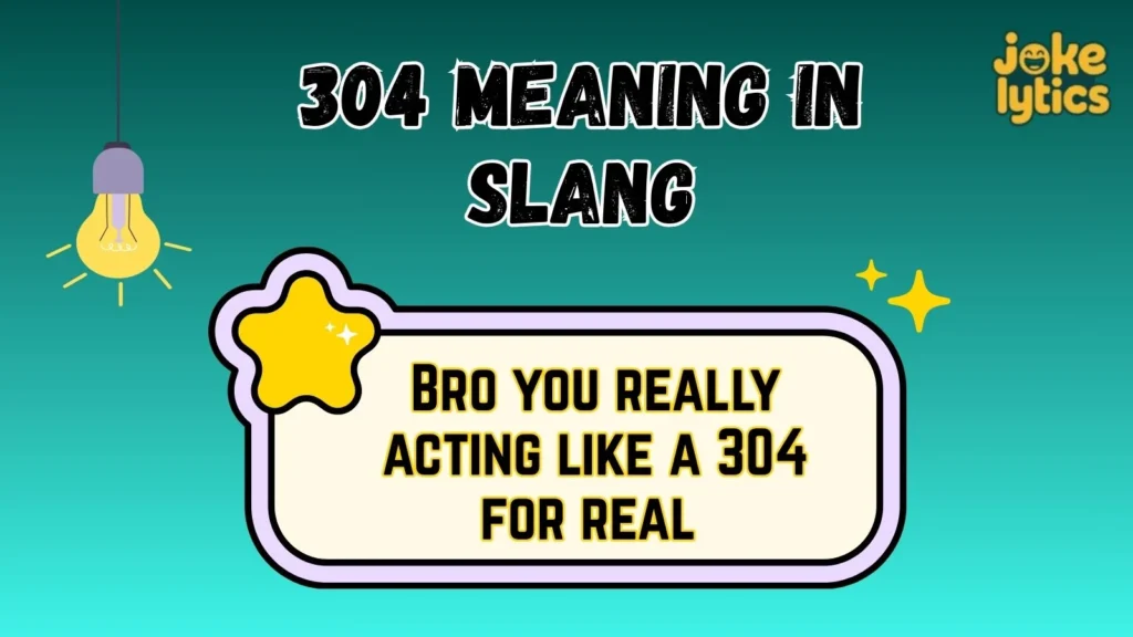 How People Use 304 in Daily Conversations