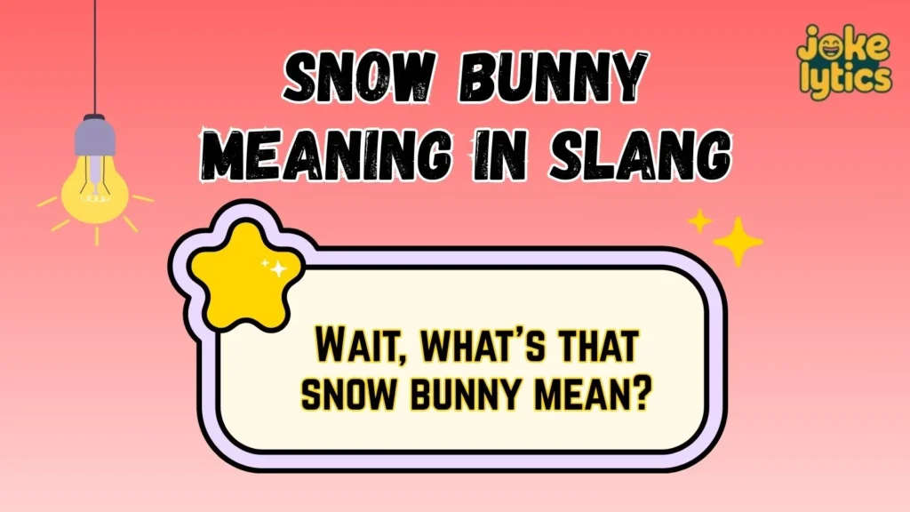 How to Reply When Someone Says Snow Bunny