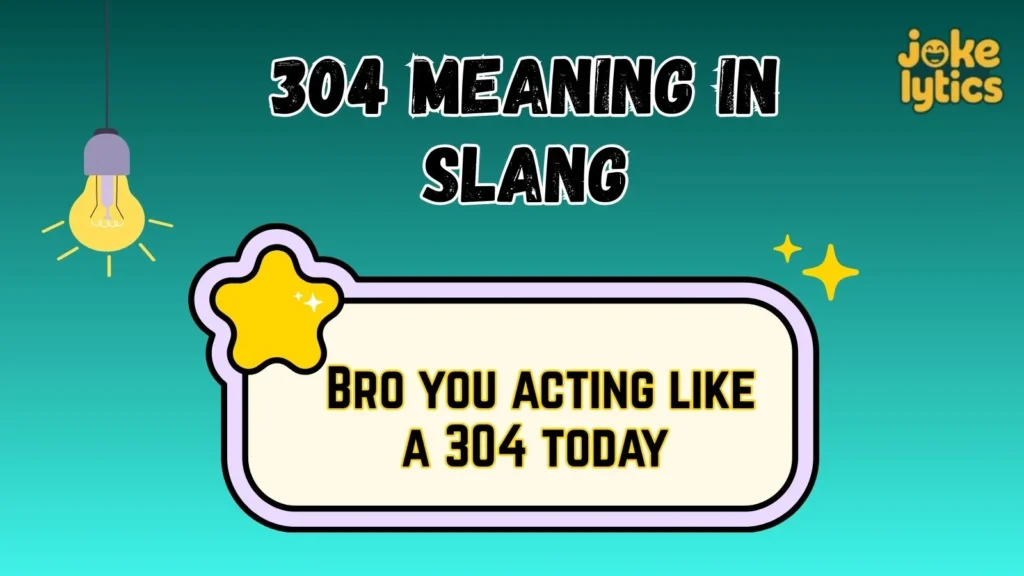 What Does 304 Mean in Text and Chat