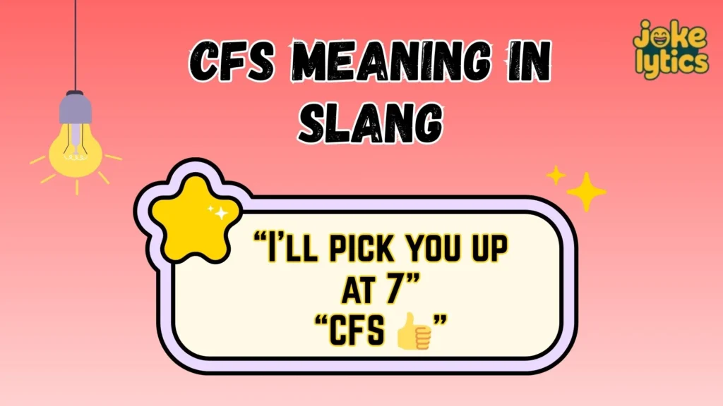 What Does CFS Mean in Text and Chat