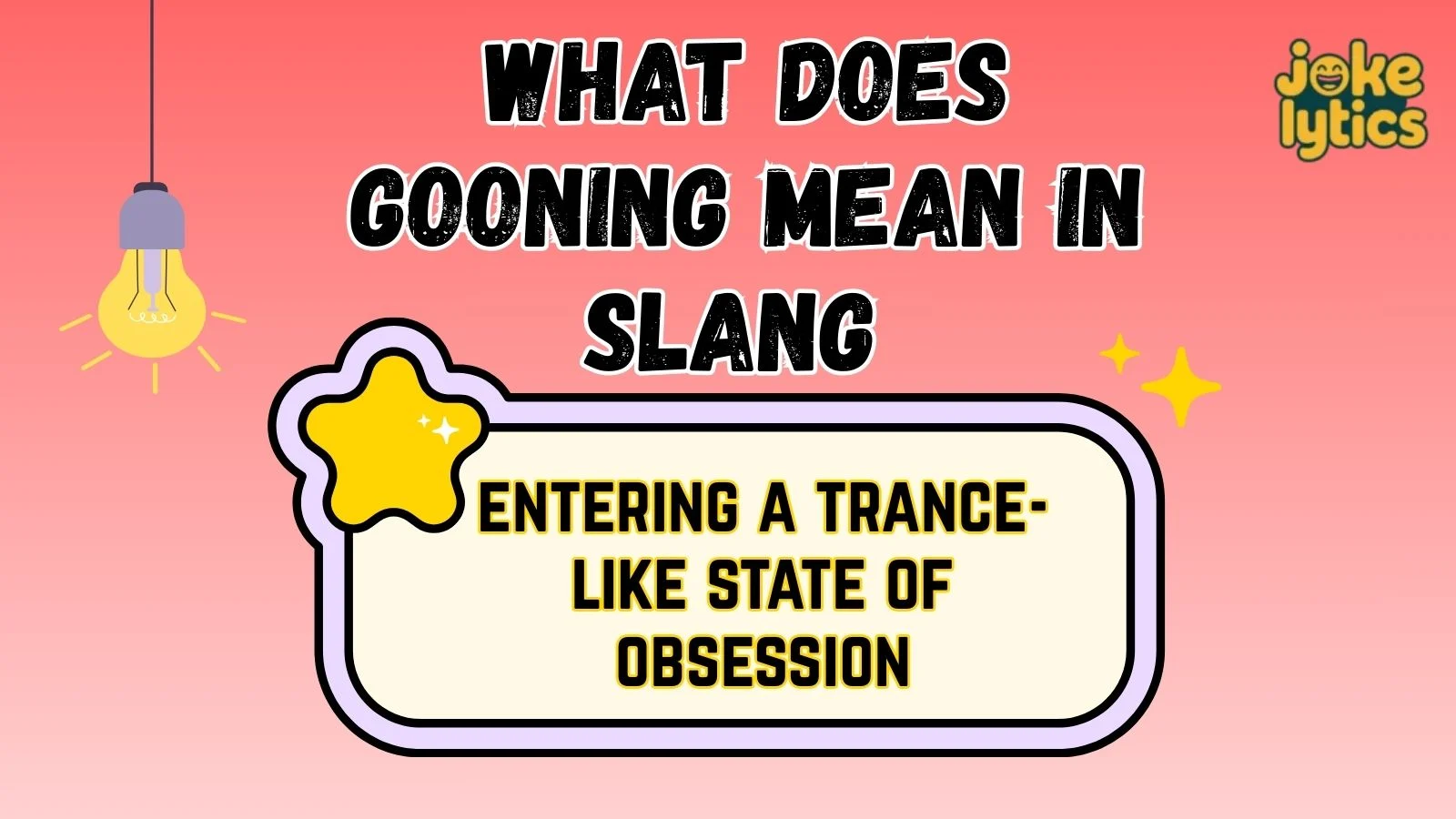 What Does Gooning Mean in Slang Learn the Truth Today