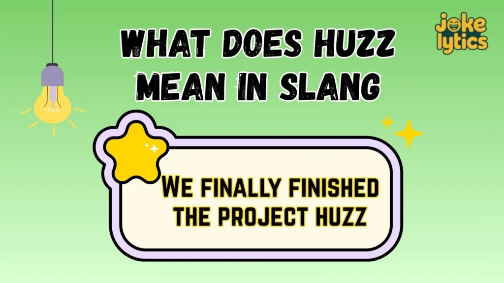 What Does Huzz Mean in Text and Chat