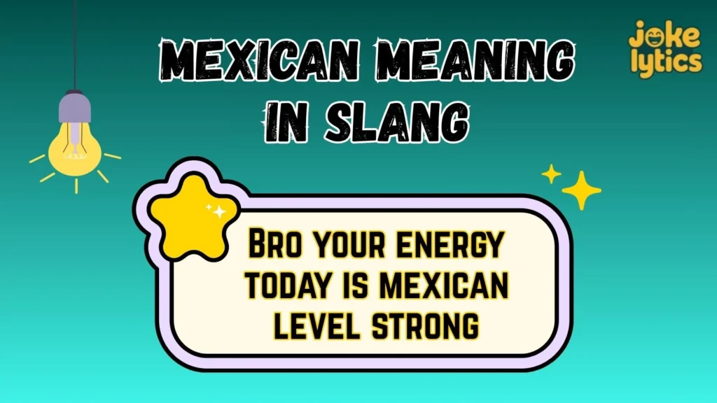 What Does Mexican Mean in Text and Chat