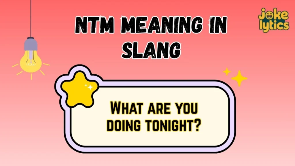What Does NTM Mean in Text & Chat